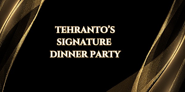 Tehranto's Friday Dinner Party