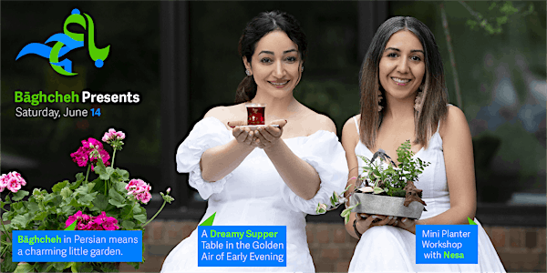 Baghcheh Nights: An intimate Garden Gathering of Planting, Feasting and Tea