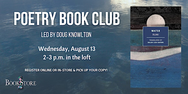 Poetry Book Club: Water by Rumi, Translated by Haley Liza Gafori